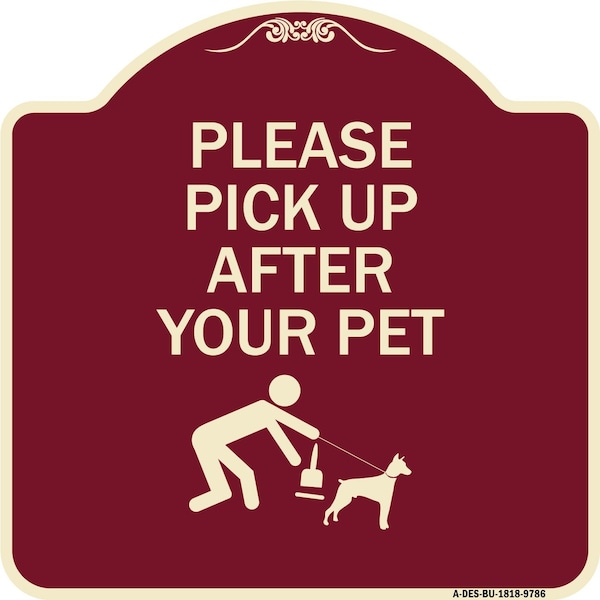 Signmission Designer Series-Please Pick Up After Your Pet Burgungy, 18" x 18", BU-1818-9786 A-DES-BU-1818-9786 - main